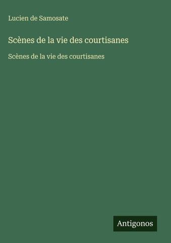 Scènes de la vie des courtisanes