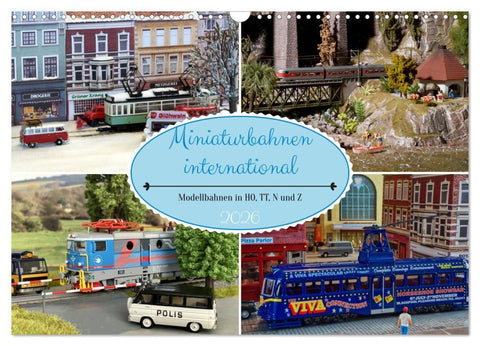 Miniaturbahnen international (Wandkalender 2026 DIN A3 quer), CALVENDO Monatskalender