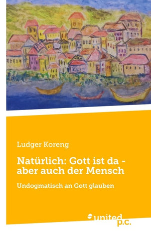Natürlich: Gott ist da - aber auch der Mensch