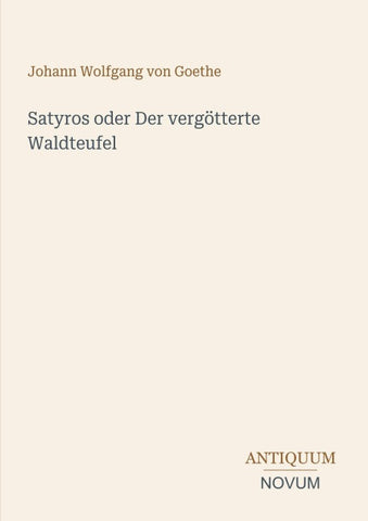 Satyros oder Der vergötterte Waldteufel
