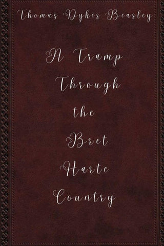 A Tramp Through the Bret Harte Country