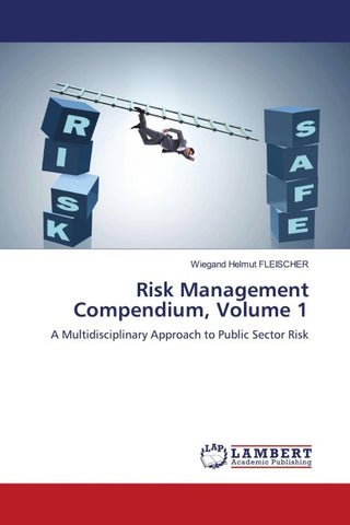 Risk Management Compendium, Volume 1
