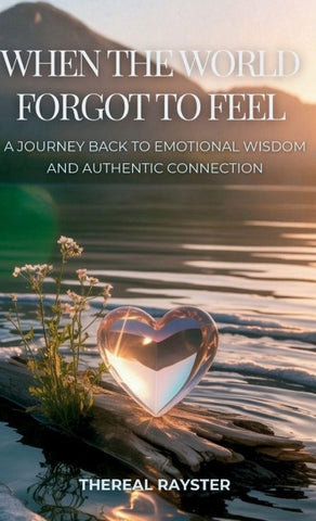 When the World Forgot to Feel