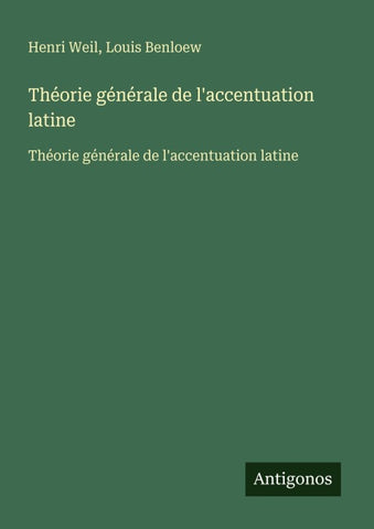 Théorie générale de l'accentuation latine
