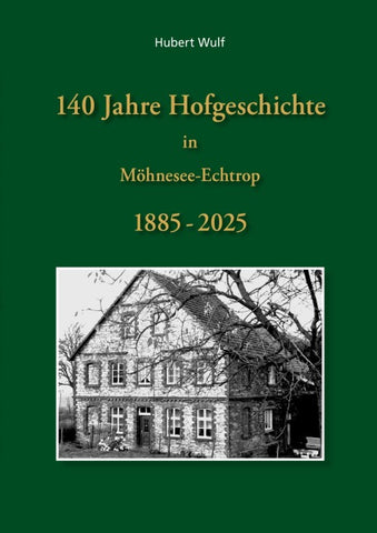 140 Jahre Hofgeschichte in Möhnesee Echtrop