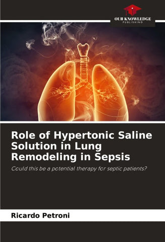 Role of Hypertonic Saline Solution in Lung Remodeling in Sepsis