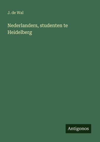 Nederlanders, studenten te Heidelberg