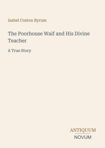 The Poorhouse Waif and His Divine Teacher