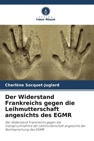 Der Widerstand Frankreichs gegen die Leihmutterschaft angesichts des EGMR