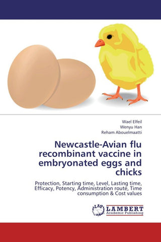 Newcastle-Avian flu recombinant vaccine in embryonated eggs and chicks