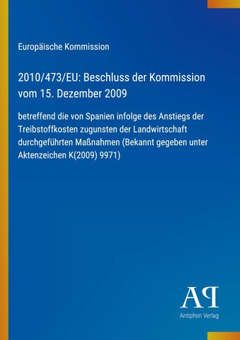 2010/473/EU: Beschluss der Kommission vom 15. Dezember 2009