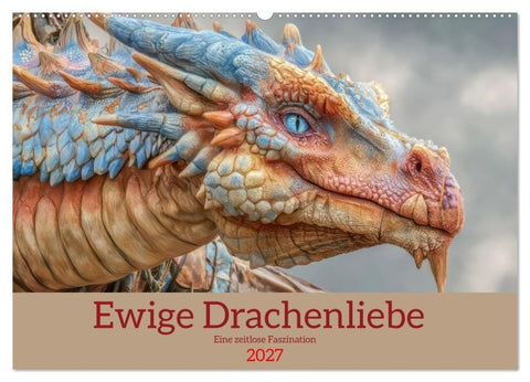 Ewige Drachenliebe - Eine zeitlose Faszination (Wandkalender 2027 DIN A2 quer), CALVENDO Monatskalender
