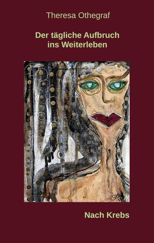 Der tägliche Aufbruch ins Weiterleben
