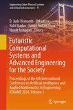 Futuristic Computational Systems and Advanced Engineering for the Society