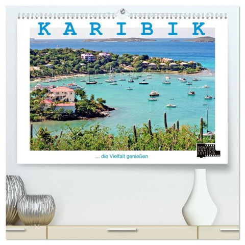 KARIBIK - die Vielfalt genießen (hochwertiger Premium Wandkalender 2027 DIN A2 quer), Kunstdruck in Hochglanz