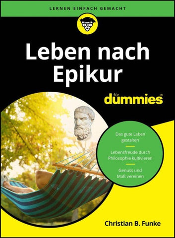 Leben nach Epikur für Dummies