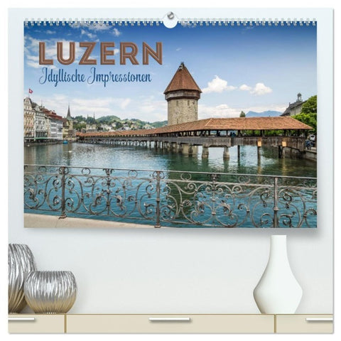 LUZERN Idyllische Impressionen (hochwertiger Premium Wandkalender 2027 DIN A2 quer), Kunstdruck in Hochglanz