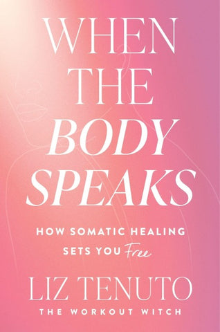 When the Body Speaks