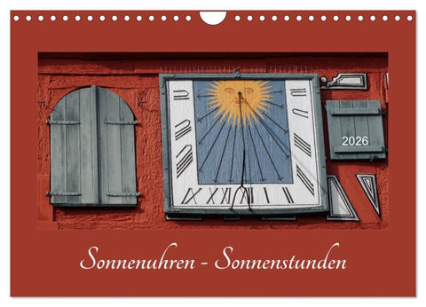 Sonnenuhren - Sonnenstunden (Wandkalender 2026 DIN A4 quer), CALVENDO Monatskalender