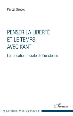 Penser la liberté et le temps avec Kant