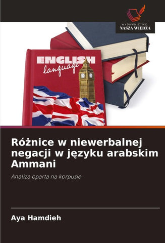 Ró¿nice w niewerbalnej negacji w j¿zyku arabskim Ammani