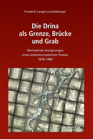 Die Drina als Grenze, Brücke und Grab