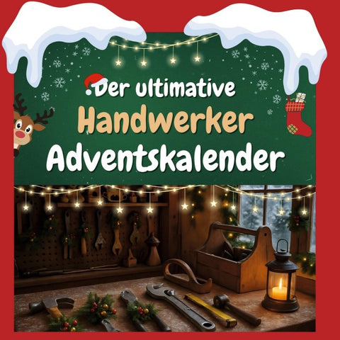 Der ultimative Handwerker-Adventskalender