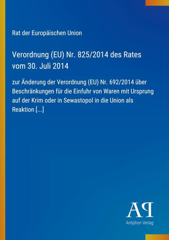 Verordnung (EU) Nr. 825/2014 des Rates vom 30. Juli 2014