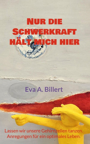 Nur die Schwerkraft hält mich hier.
