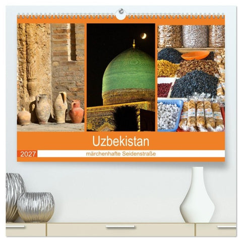 Uzbekistan - märchenhafte Seidenstraße (hochwertiger Premium Wandkalender 2027 DIN A2 quer), Kunstdruck in Hochglanz