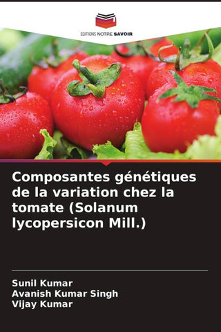 Composantes génétiques de la variation chez la tomate (Solanum lycopersicon Mill.)