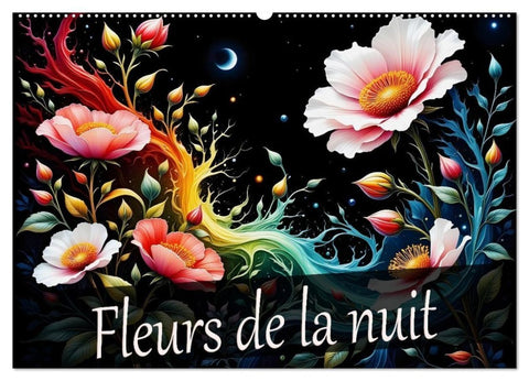 Fleurs de la nuit (Calendrier mural 2027 DIN A2 vertical), CALVENDO calendrier mensuel