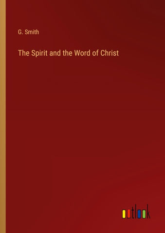 The Spirit and the Word of Christ