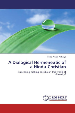A Dialogical Hermeneutic of a Hindu-Christian
