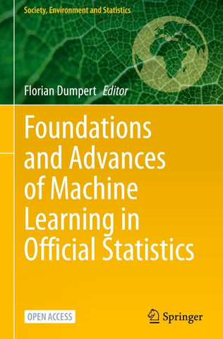 Foundations and Advances of Machine Learning in Official Statistics