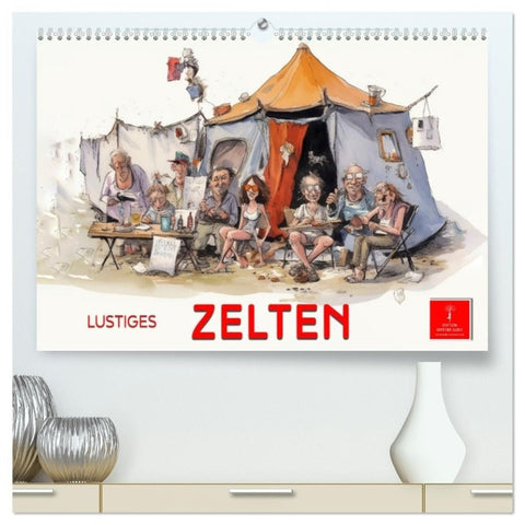 Lustiges Zelten (hochwertiger Premium Wandkalender 2027 DIN A2 quer), Kunstdruck in Hochglanz