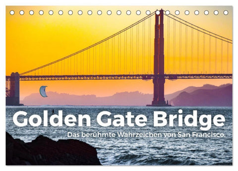 Golden Gate Bridge - Das berühmte Wahrzeichen von San Francisco. (Tischkalender 2026 DIN A5 quer), CALVENDO Monatskalender