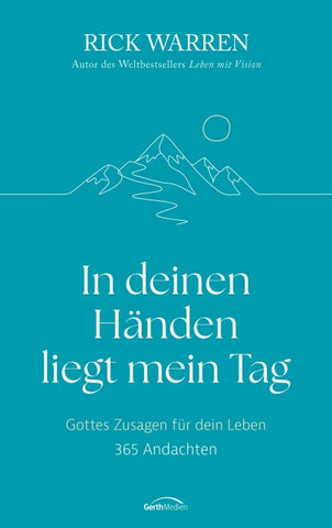 In deinen Händen liegt mein Tag