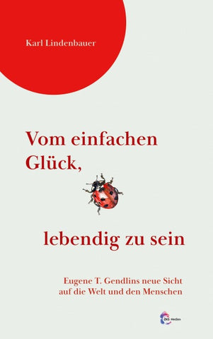 Vom einfachen Glück,  lebendig zu sein