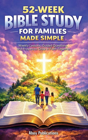52-Week Bible Study for Families Made Simple