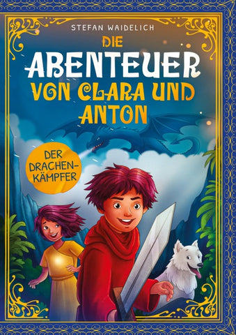 Die Abenteuer von Clara und Anton: Der Drachenkämpfer