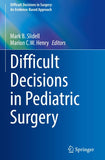 Difficult Decisions in Pediatric Surgery