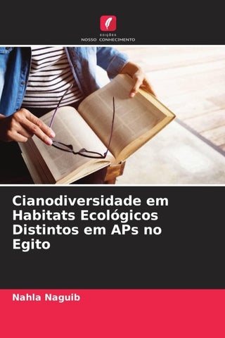 Cianodiversidade em Habitats Ecológicos Distintos em APs no Egito
