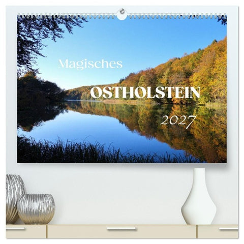 Magisches Ostholstein (hochwertiger Premium Wandkalender 2027 DIN A2 quer), Kunstdruck in Hochglanz