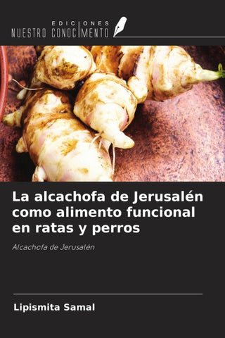 La alcachofa de Jerusalén como alimento funcional en ratas y perros