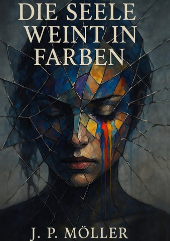 Die Seele weint in Farben