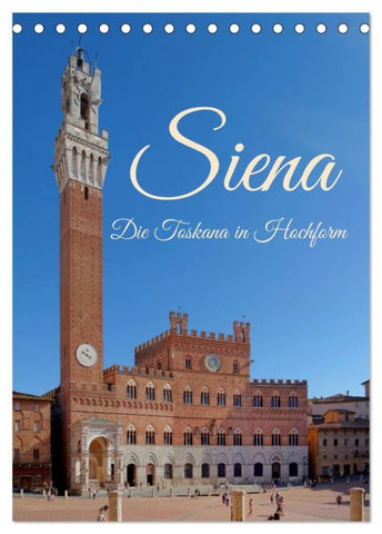 Siena - Die Toskana in Hochform (Tischkalender 2027 DIN A5 hoch), CALVENDO Monatskalender