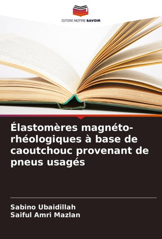 Élastomères magnéto-rhéologiques à base de caoutchouc provenant de pneus usagés