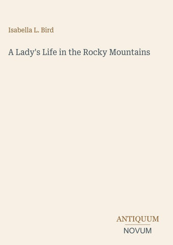 A Lady's Life in the Rocky Mountains