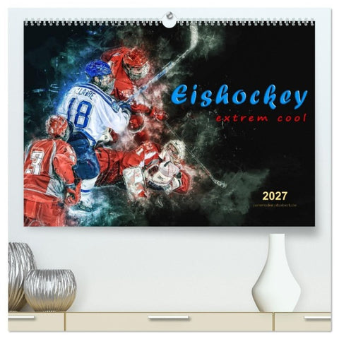 Eishockey - extrem cool (hochwertiger Premium Wandkalender 2027 DIN A2 quer), Kunstdruck in Hochglanz